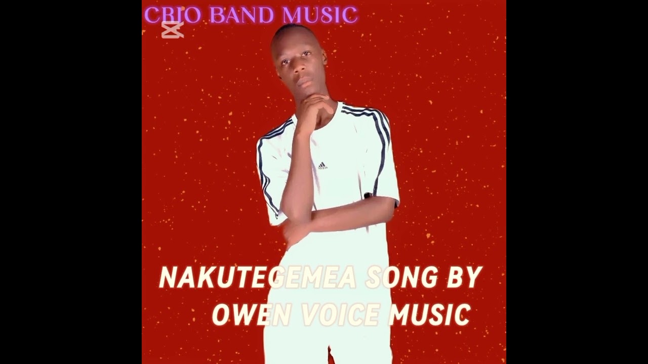 NAKUTEGEMEA BY OWEN VOICE MUSIC 