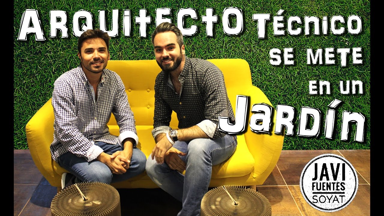 ARQUITECTO TÉCNICO SE METE EN UN JARDÍN (1ª Parte) // Javi Fuentes SoyAT