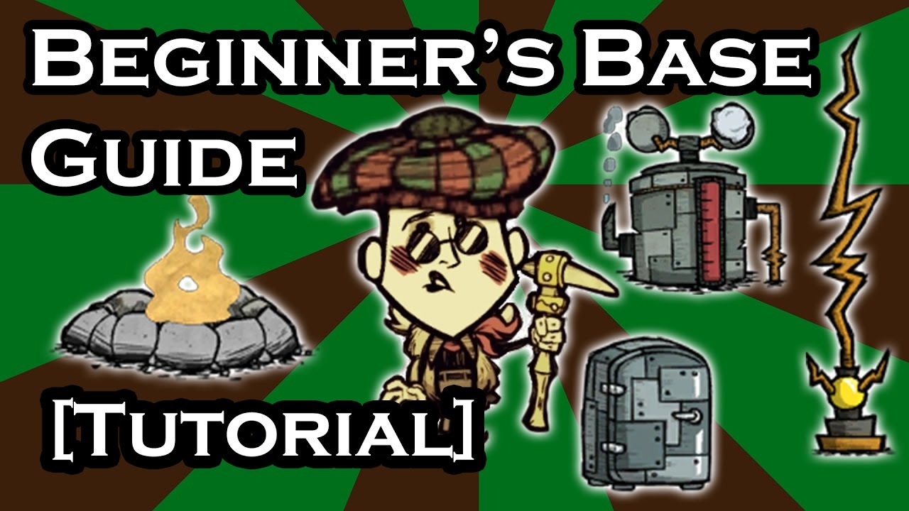 DON'T STARVE GUIDE - BASE GUIDE FOR BEGINNERS (TUTORIAL)