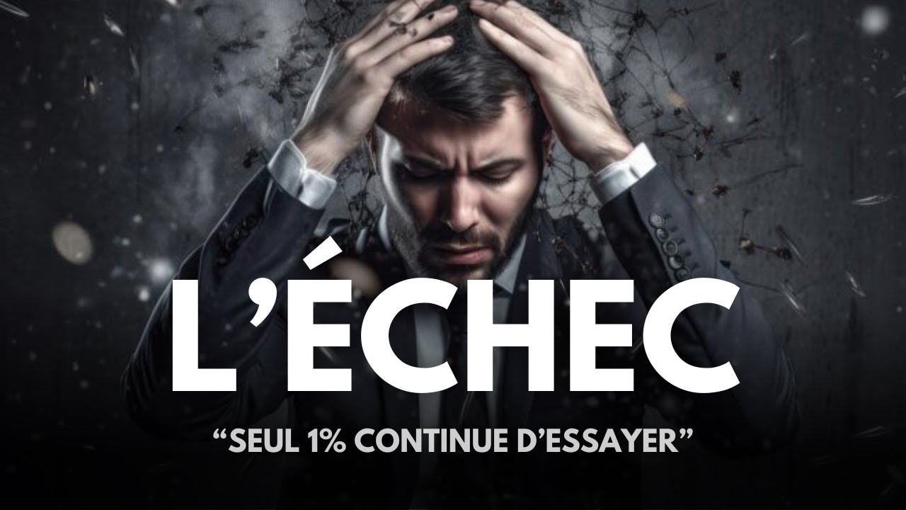 De l'Échec à la Réussite : Si tu es dans l'Échec, Écoute Ça | Motivation