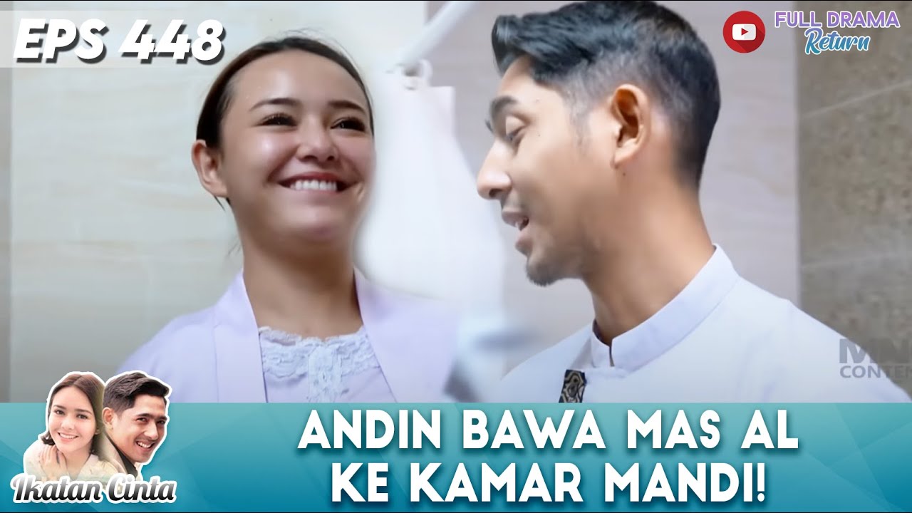 MAS AL AUTO DEG-DEGAN! ANDIN BAWA DIA KE KAMAR MANDI TANPA BASA-BASI - IKATAN CINTA