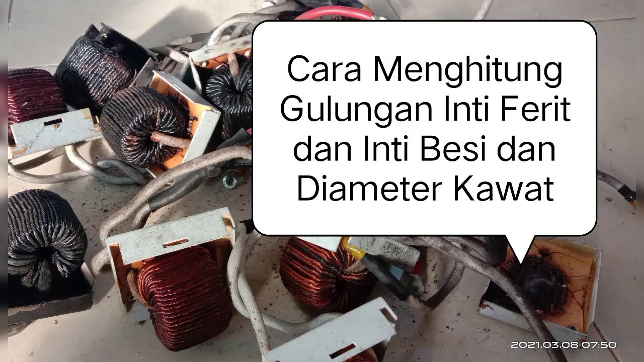 Cara Gulung Induktor atau travo inti Ferit atau inti besi beserta Jumlah Gulungan per Volt