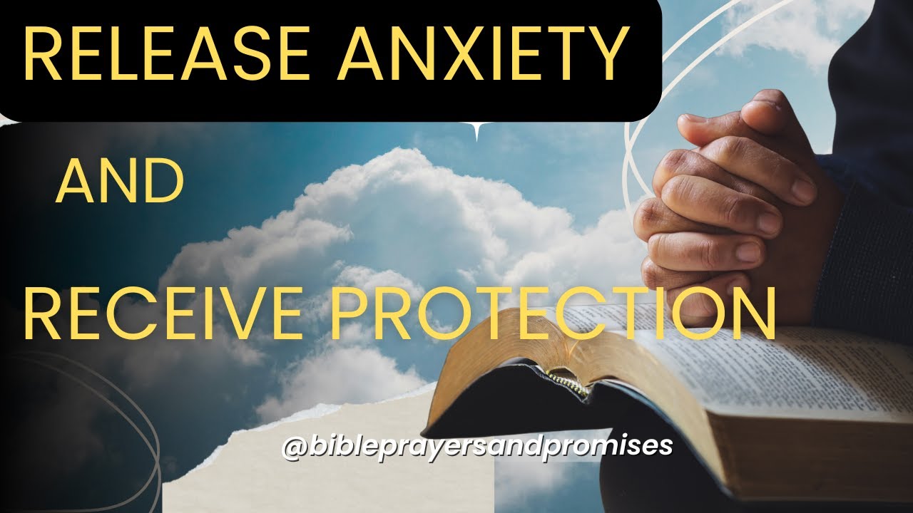 Prayer of Releasing Anxiety and Receiving Protection