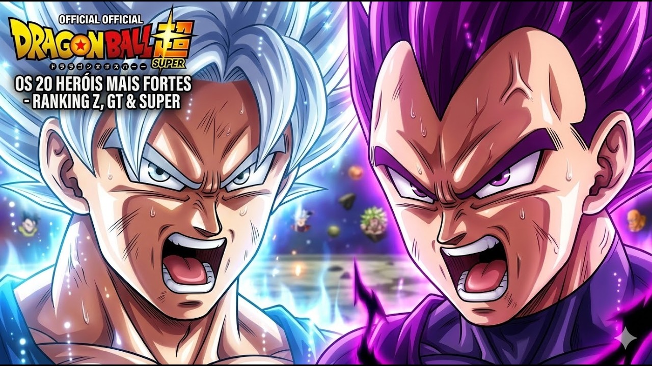 Dragon Ball Super - Os 20 Heróis MAIS FORTES Goku e Vegeta - Ranking Z, GT e Super