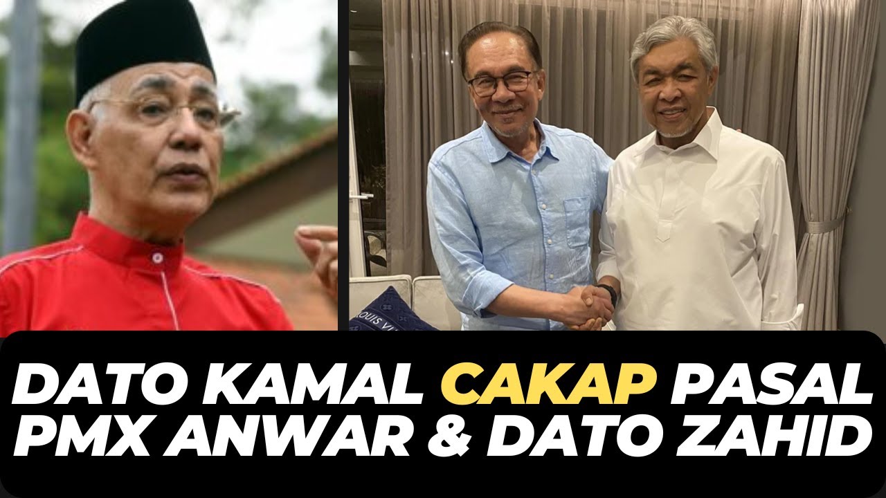 DATO KAMAL CAKAP PASAL PMX ANWAR & DATO ZAHID
