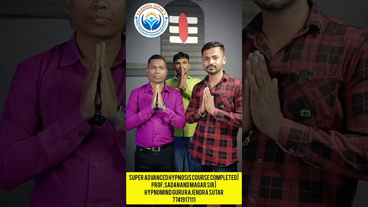 Super Advanced Hypnosis Course Completed | Sadanand Magar sir | Hypnomind Guru Rajendra Sutar
