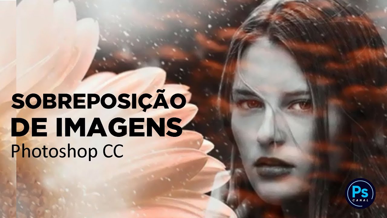 Como SOBREPOR DUAS IMAGENS no PHOTOSHOP