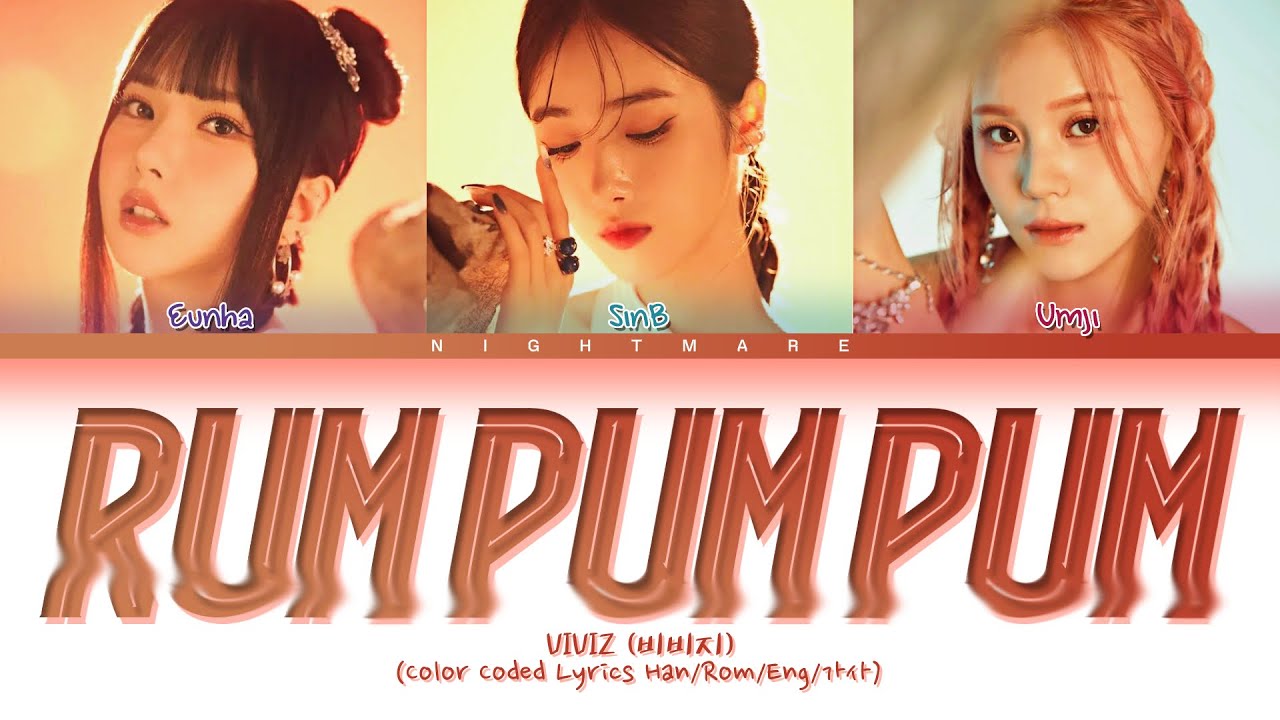 VIVIZ (비비지) - 'Rum Pum Pum' Lyrics [Color Coded Lyrics Han/Rom/Eng/가사]