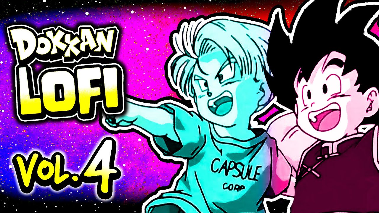 DOKKAN LOFI Volume 4 - Beats To Pop Bubbles/Link Level To