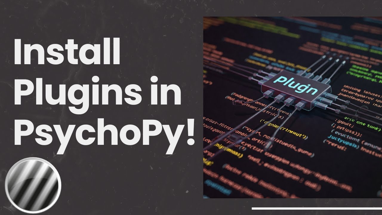 How to Install Plugins in PsychoPy (Version 2023.1.0 and Beyond)