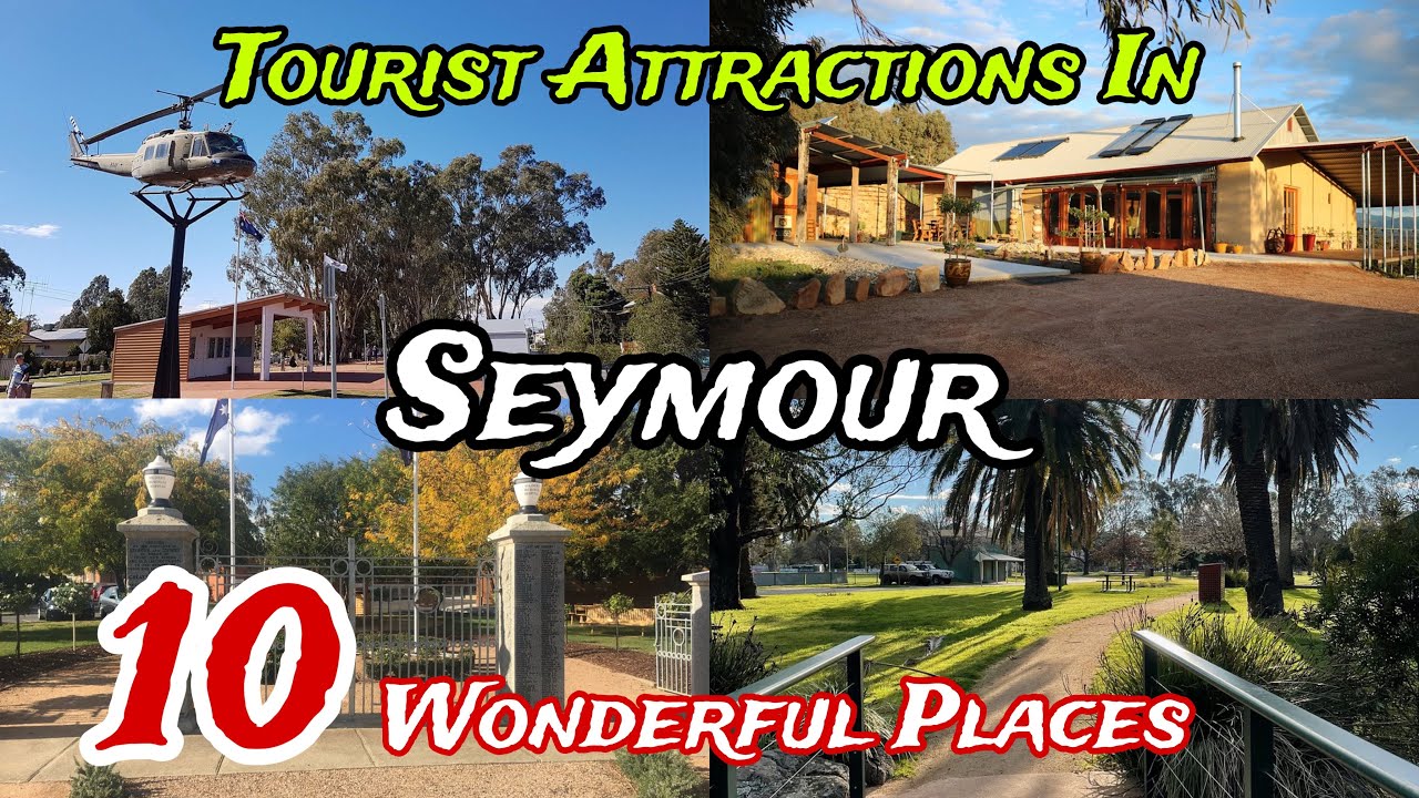 Top 10 Best Tourist Places to Visit in Seymour 😍 | Australia 🇦🇺 | Victoria 🥳