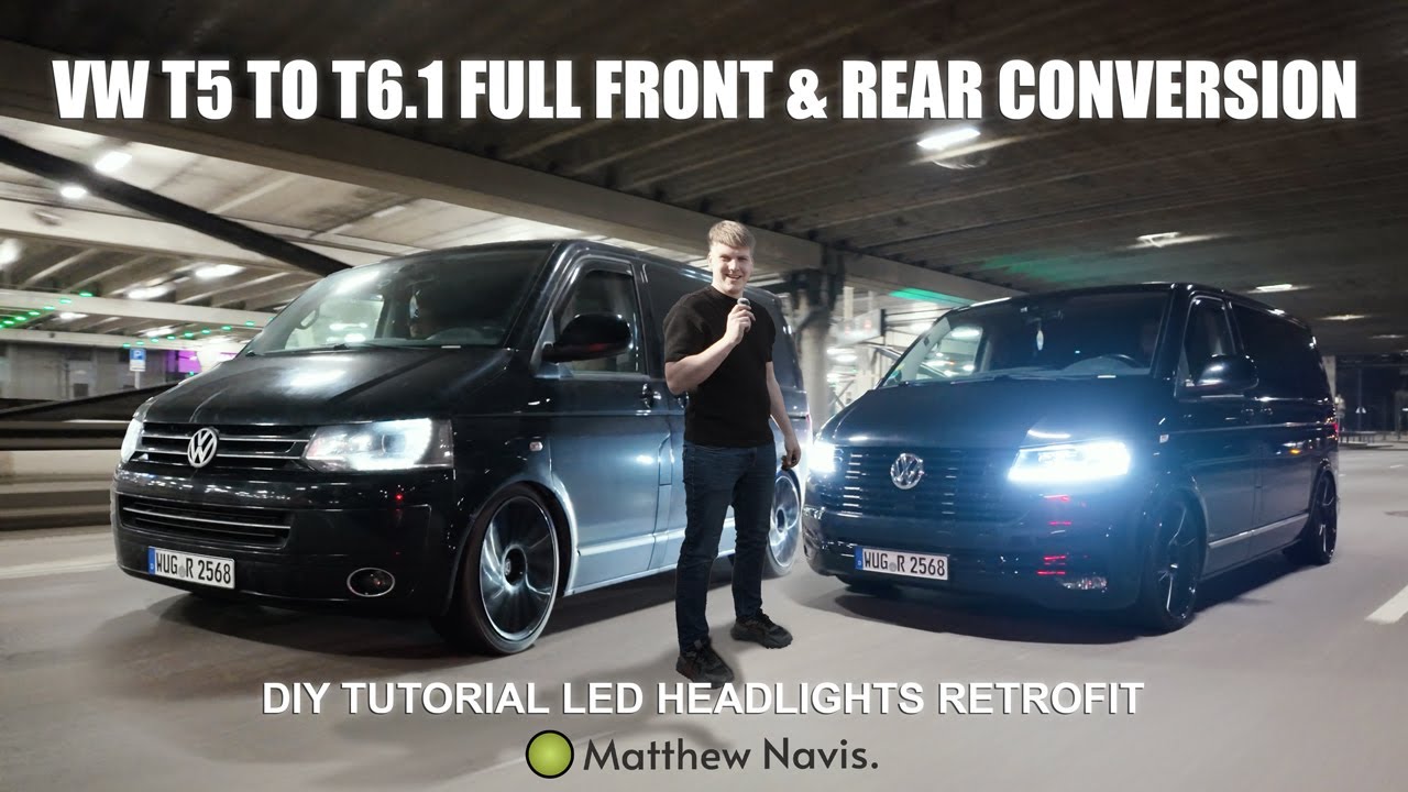 DIY T5.1 to T6.1 Conversion – Front & Rear +OEM Full LED Headlights | T5.2 umbau auf T6.1 Heimwerken