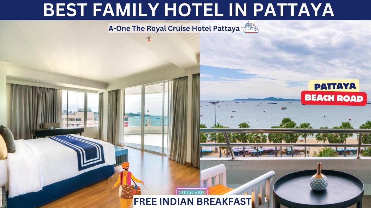 Best Family Hotel In Pattaya | A ONE THE ROYAL CRUISE HOTEL PATTAYA