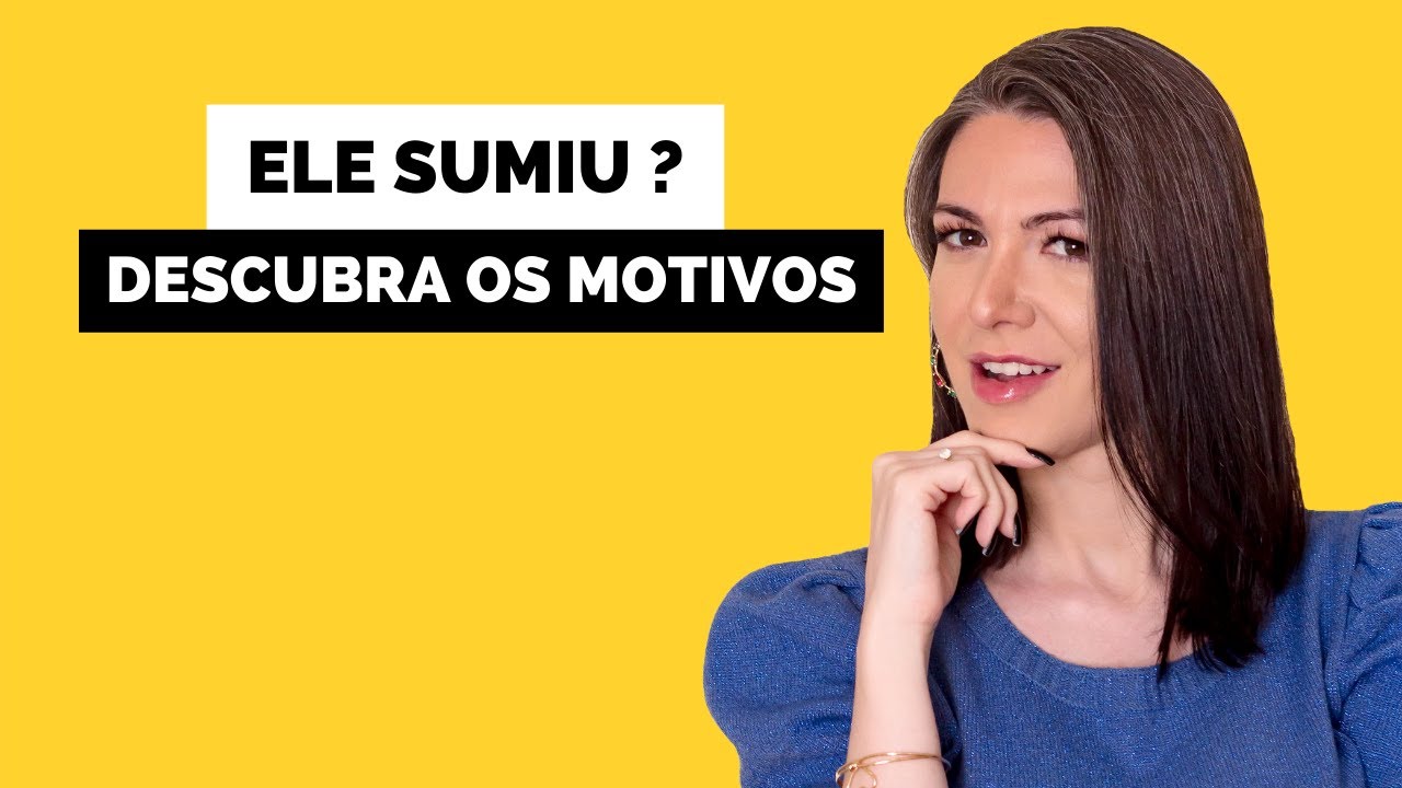 PORQUE ELE SUMIU ? DESCUBRA OS MOTIVOS | JULLIE PERUZZI | ESPECIALISTA EM AMOR