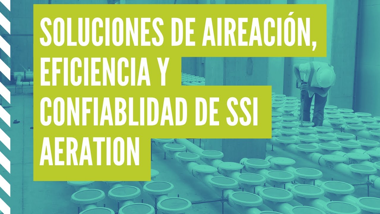 Soluciones de Aireaci&oacute;n Eficiencia y Confiablidad de SSI Aeration