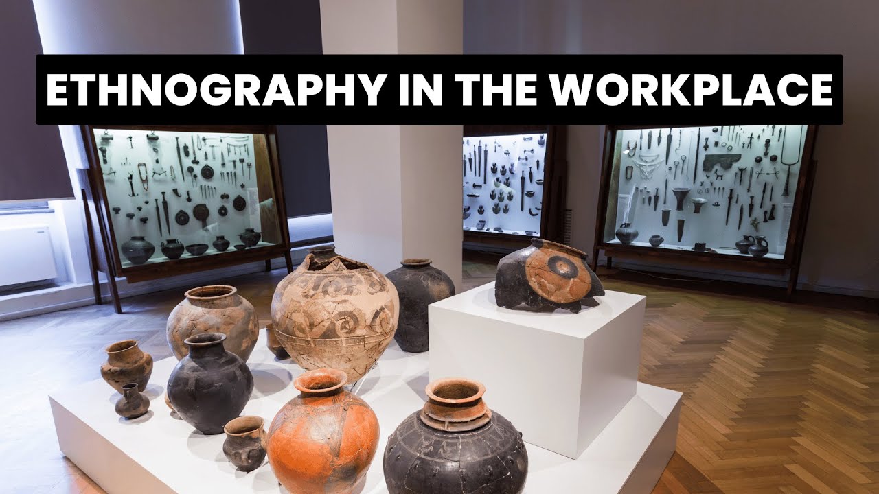 Unveiling the Secrets: Ethnography in the Workplace