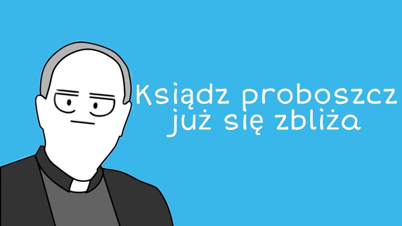 Ksiądz Proboszcz Już się Zbliża (Animacja Piosenka) ( Kukiz ZHN Zbliża się zespół Piersi)