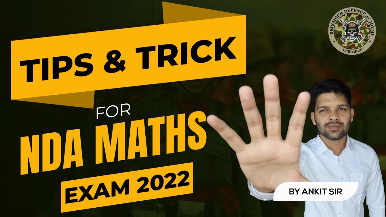 Tips and Tricks for NDA Maths Exam 2022 | NDA Preparation | By Ankit Sir | Brigadier Defence Academy