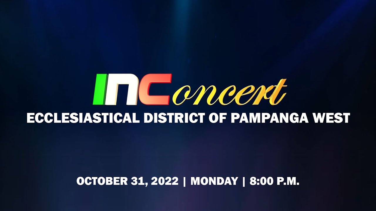 INCONCERT ECCLESIASTICAL DISTRICT OF PAMPANGA WEST | OCTOBER 31, 2022 | MONDAY | 8:00 P.M. PHT