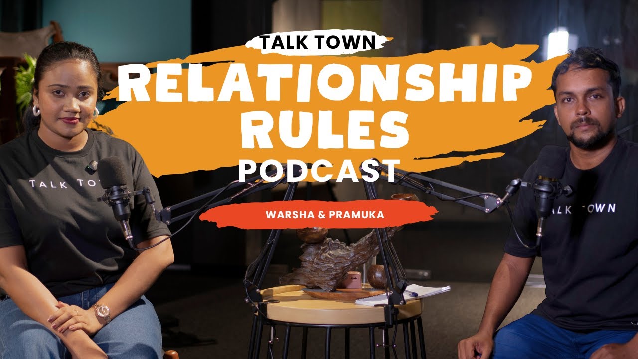 Relationship Rules | ඇයි නීති දාන්නේ