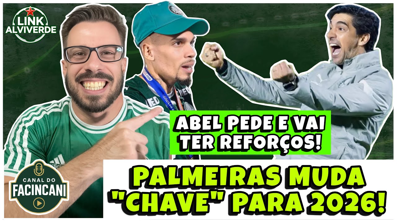 AO VIVO: TÍTULO PAULISTA MUDA CHAVE DO PALMEIRAS PARA 2026! 💚 E ABEL VAI TER “NOVOS” REFORÇOS! 🔥