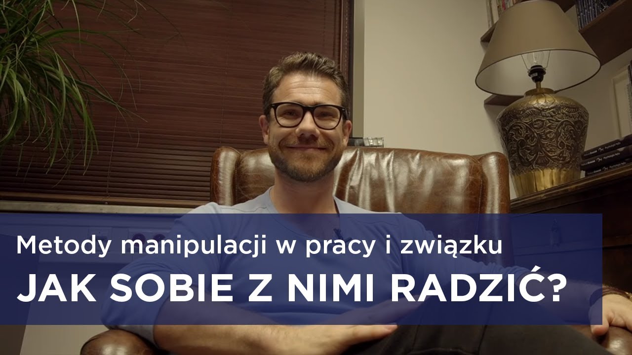 Metody manipulacji w pracy i związku — jak skutecznie sobie z nimi radzić - Live#7