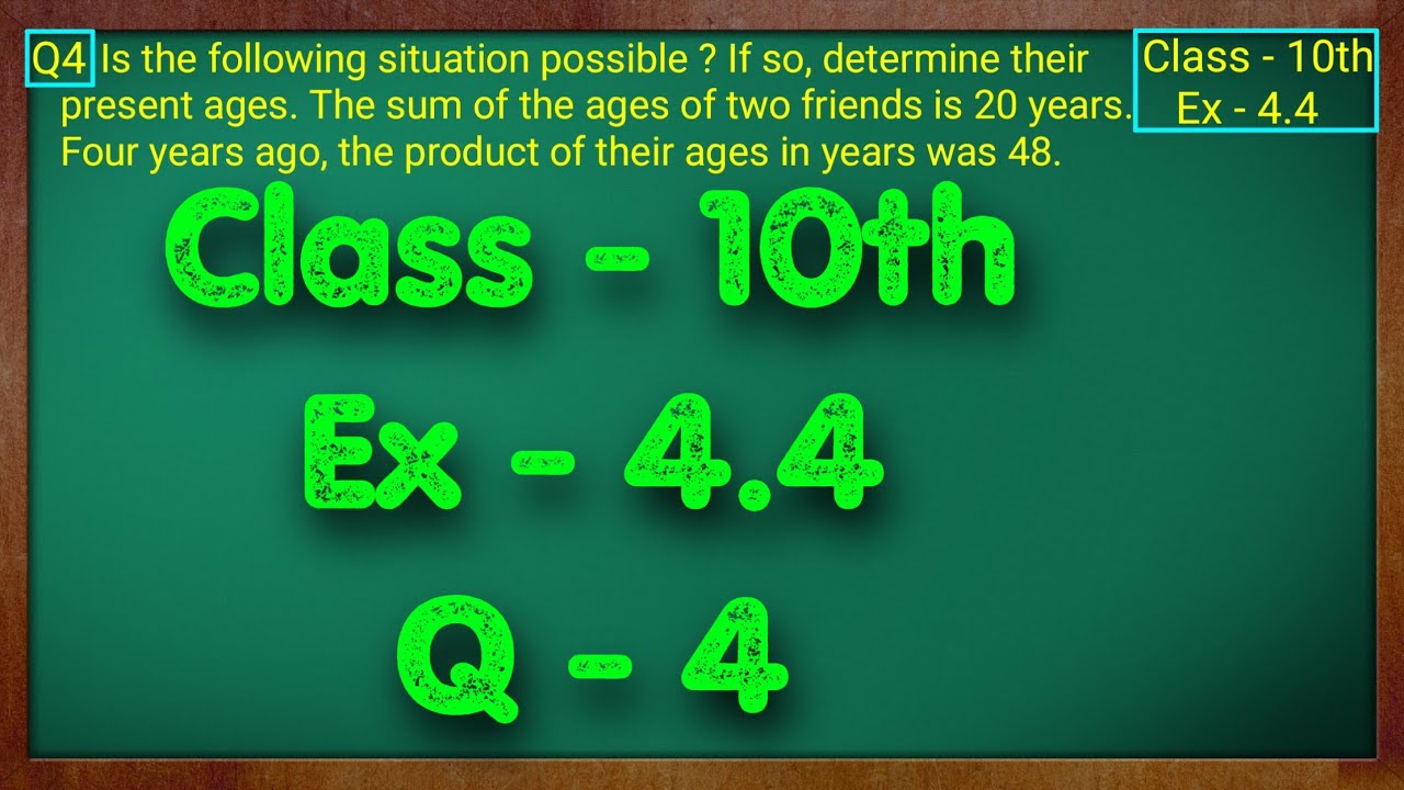 Class - 10 Ex - 4.4 Q4 Maths (Quadratic Equations) NCERT CBSE