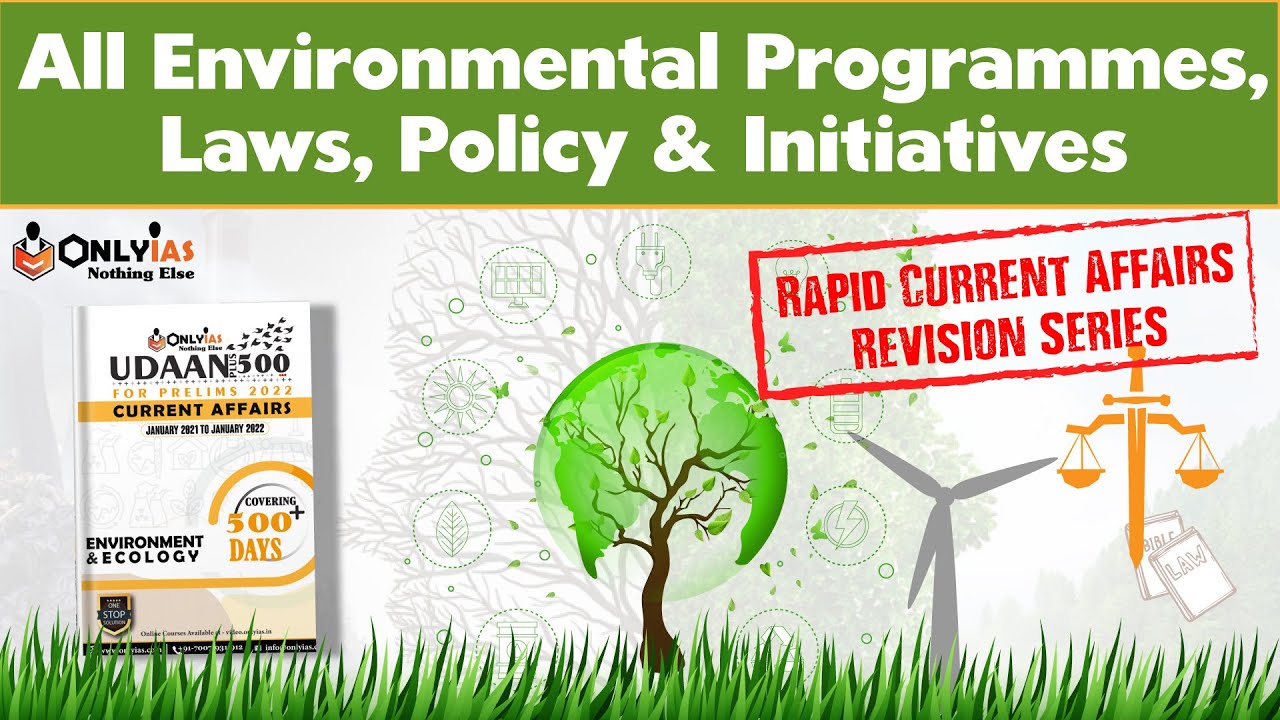 Ecology and Environment | All Important Environmental Programs, Laws, Policy & Initiative in News