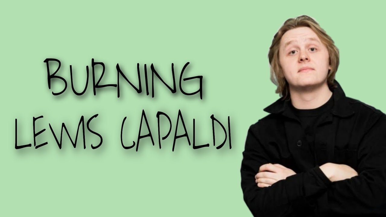 TRADUCTION FR: Burning - Lewis Capaldi