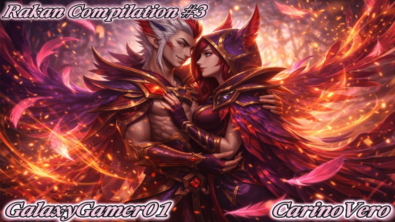 Rakan Montage #3 - GalaxyGamer01 ft. CarinoVero - League Of Legends