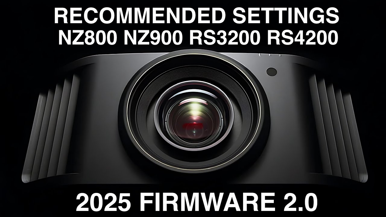 Рекомендуемые настройки для прошивки 2.0 2025 JVC NZ800 RS3200 NZ900 RS4200 Laser Projectors