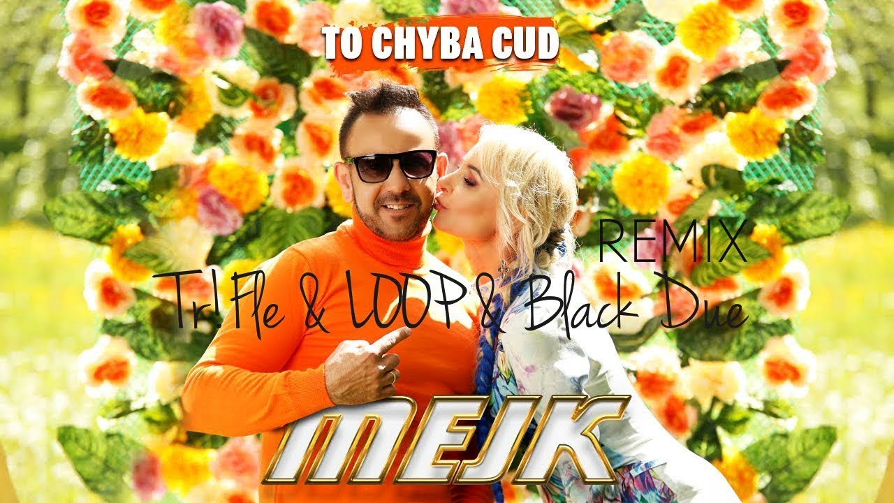 Mejk - To Chyba Cud (Tr!Fle & LOOP & Black Due REMIX) NOWOŚĆ DISCO POLO 2020