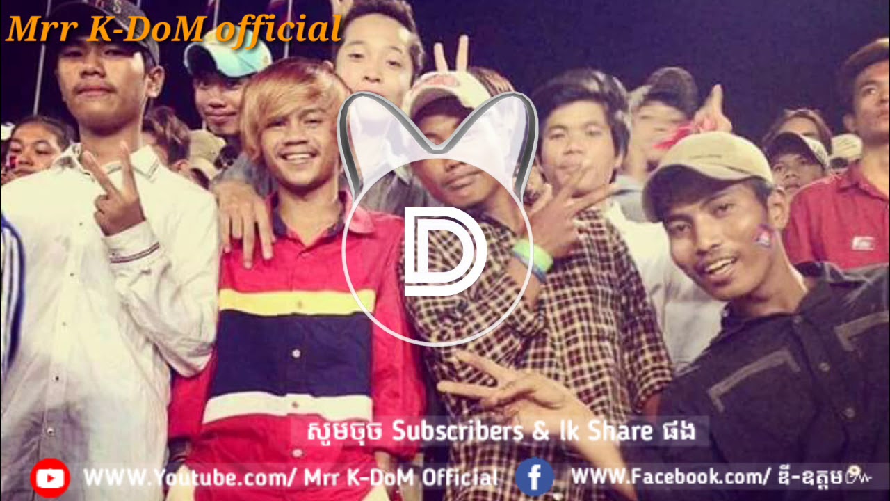 បទល្បីក្នងក្លឹប ឡូយខប់ខប់ 2018 DJz P AN Remix, Great Spirit 2018, Break Mix 2018 Edit By Mrr K-Dom