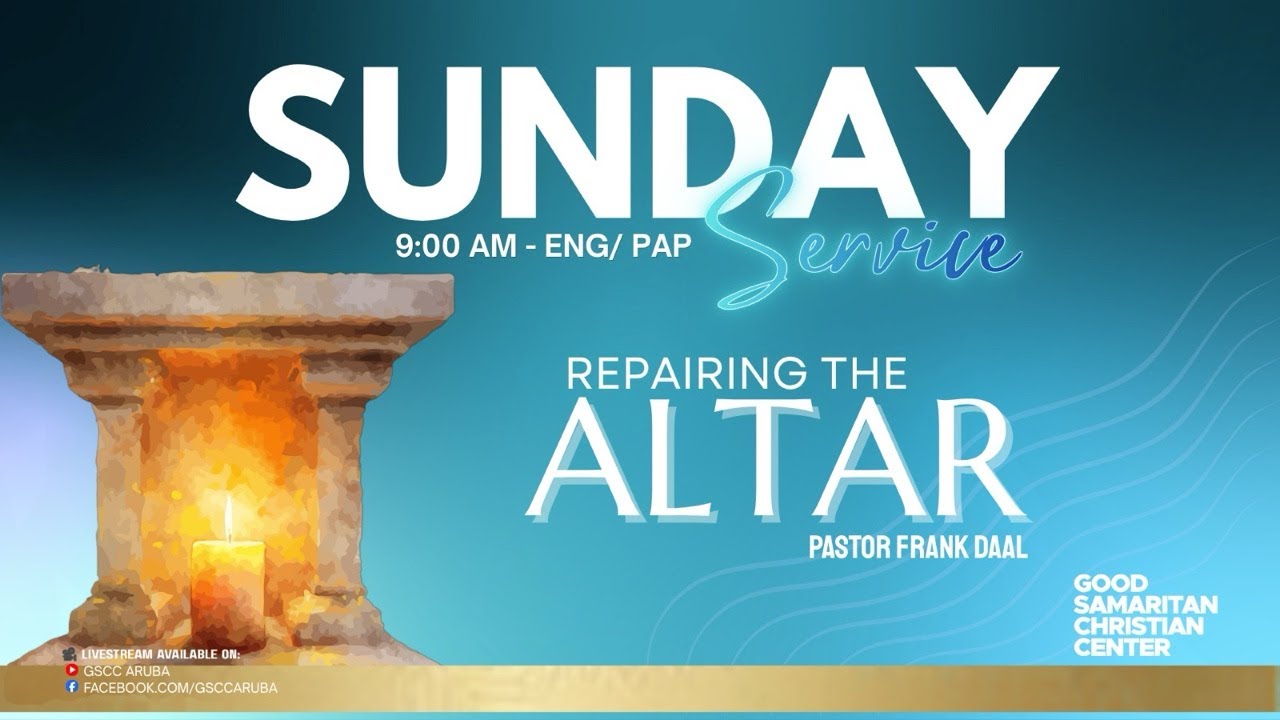GSCC Sundays | Theme: Repairing the Altar