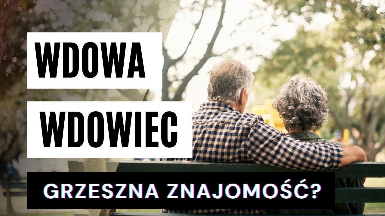 Wdowa i wdowiec - grzeszna znajomość | bEZ sLOGANU (447)