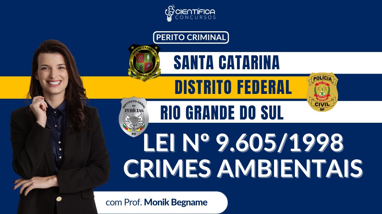 IGP-RS, PCDF e IGP-SC | Lei nº 9.605/1998 - Crimes Ambientais