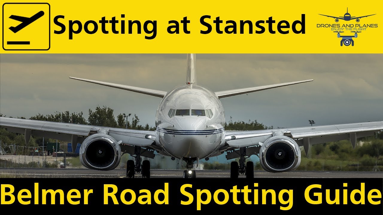 London Stansted Airport - Belmer Road Stansted - Where to Spot!
