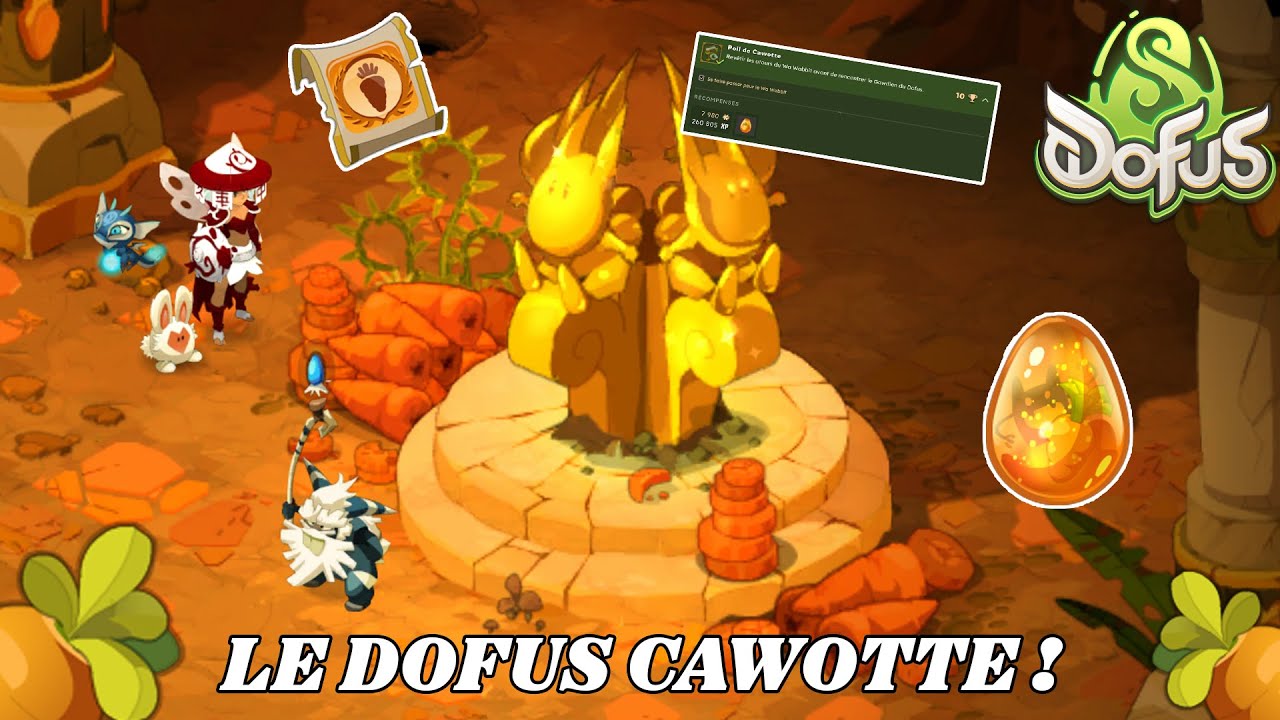 OBTENTION DE NOTRE PREMIER ŒUF  (DOFUS CAWOTTE 🥚🥕) - DOFUS 3