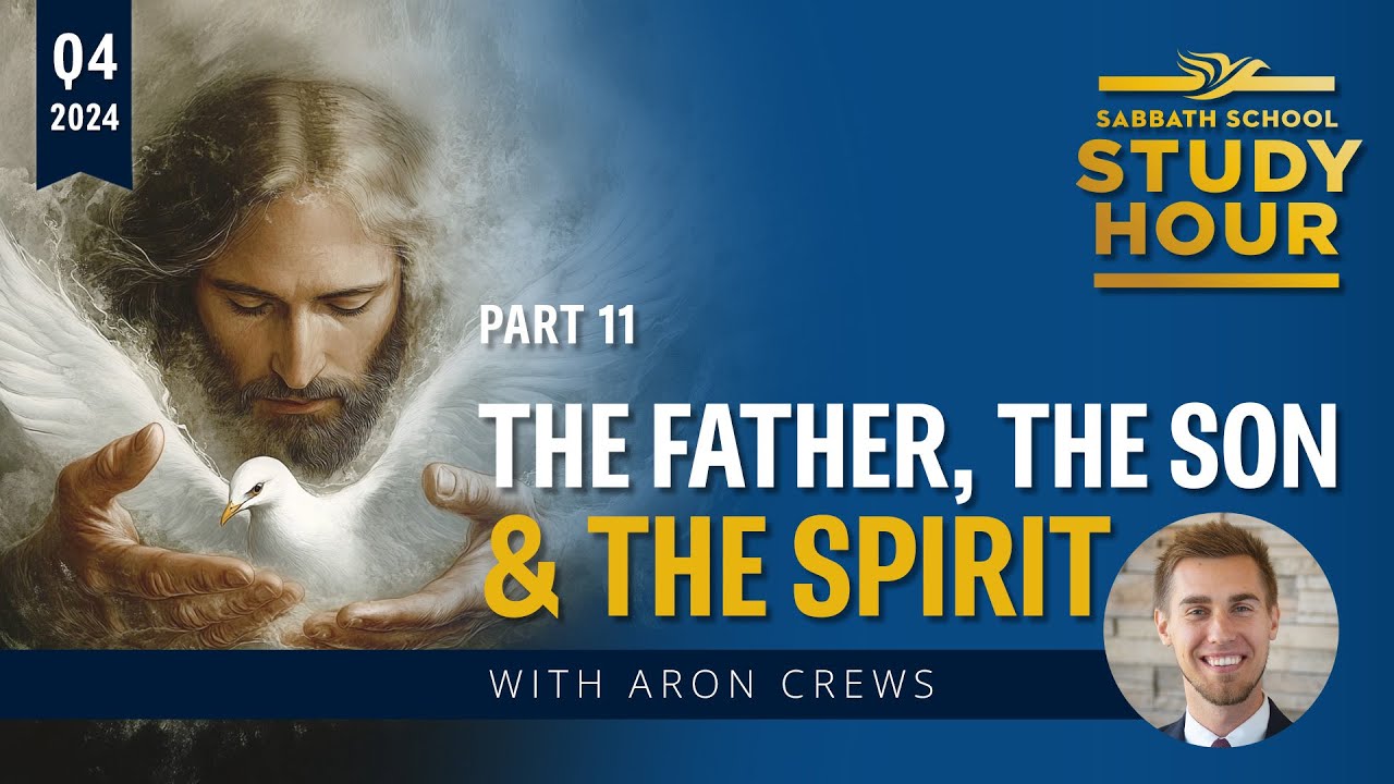 Lesson 11: The Father, the Son, and the Holy Spirit | Aron Crews