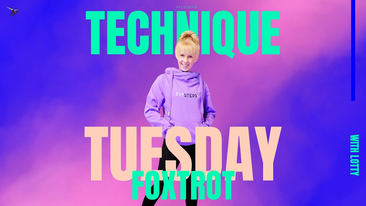 FitSteps Technique Tuesday - Foxtrot