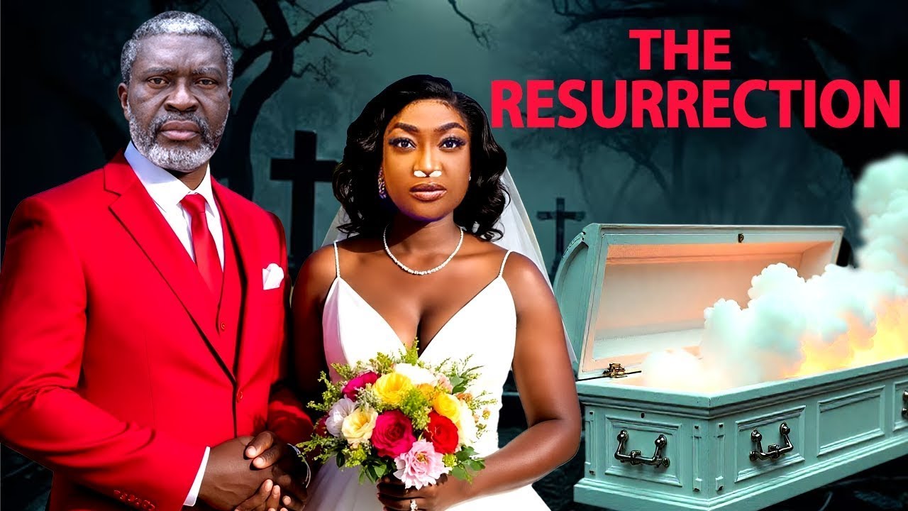 THE RESURRECTION - KANAYO O. KANAYO, LIZZY GOLD ONUWAJE, 2025 Latest Movies