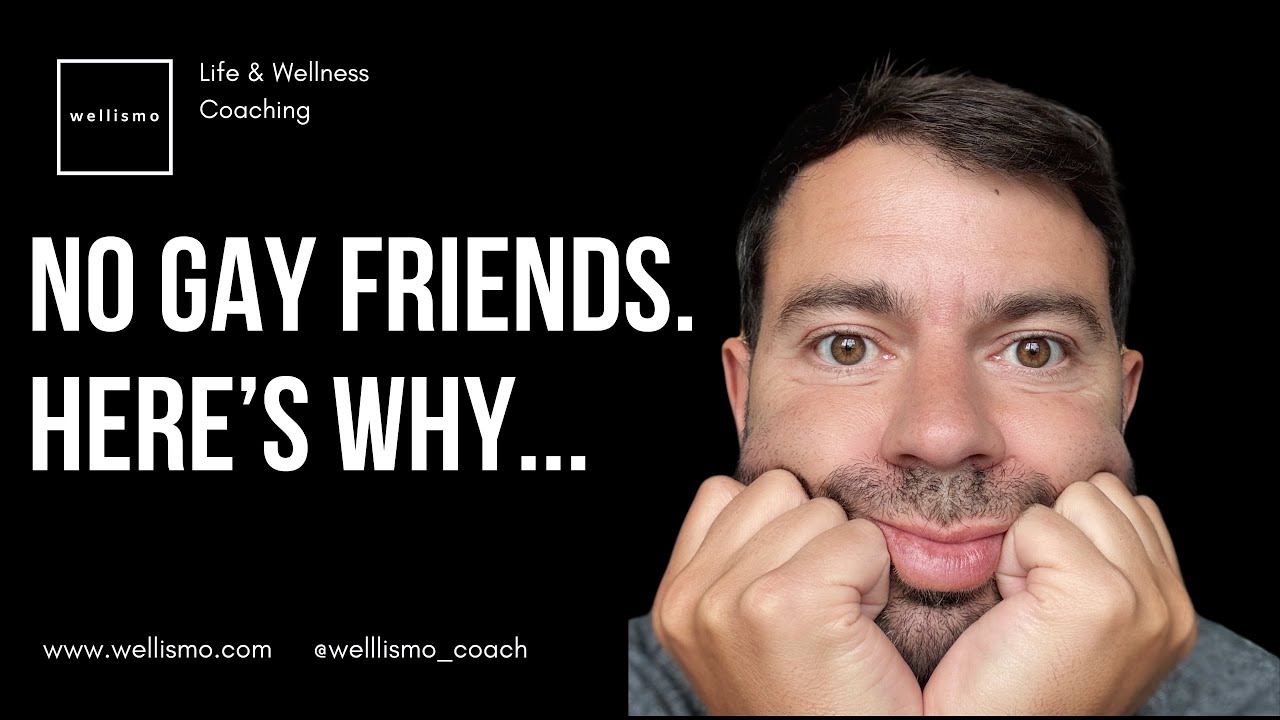 Why I don't have a lot of gay friends