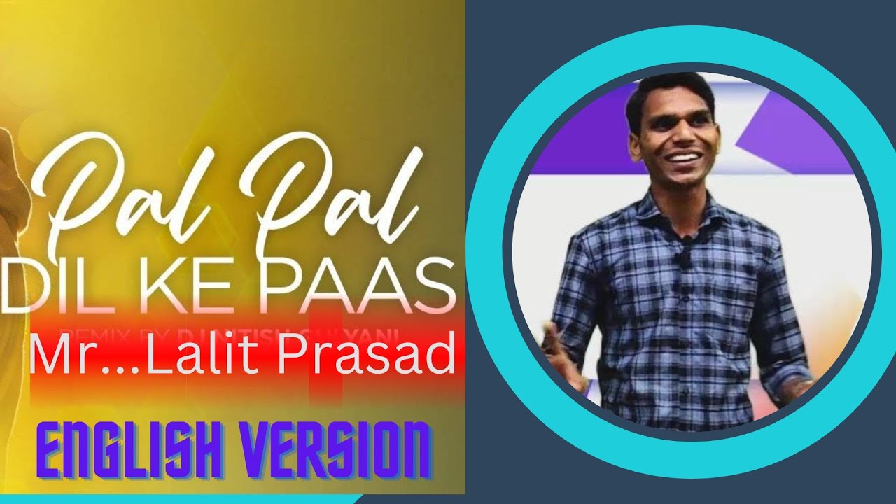 Pal Pal Dil Ke Pass English Version || Video || 
