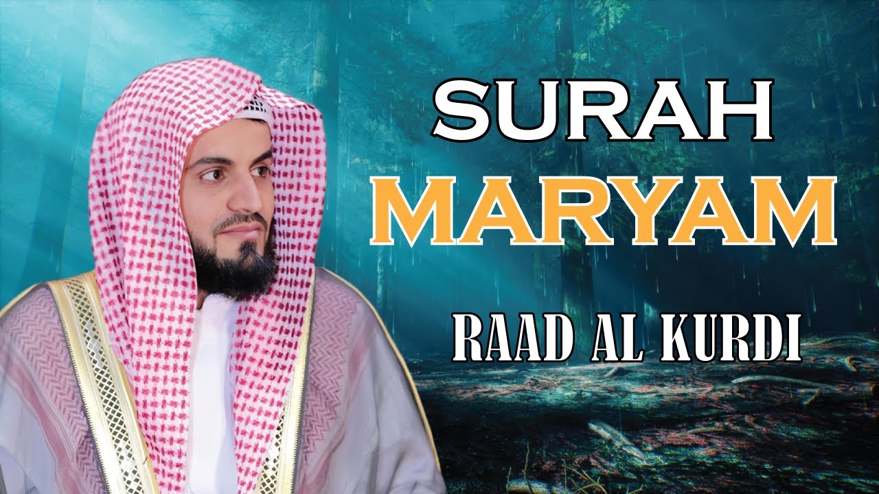 ♦️ Live Now Surat Maryam – Tilawah Merdu Menyentuh Hati oleh Syekh Raad Mohammad Al Kurdi