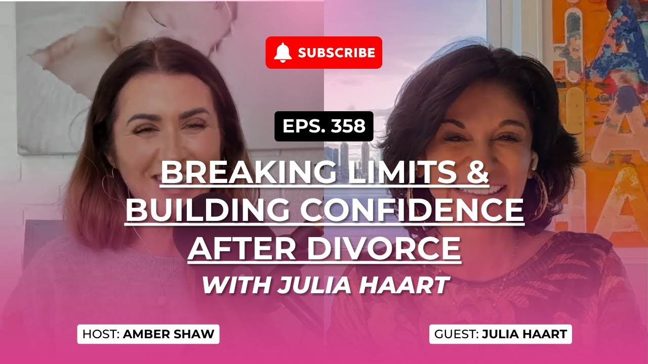 Breaking Limits & Building Confidence After Divorce with Julia Haart