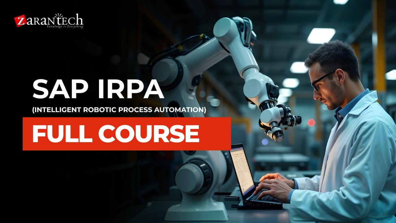 SAP iRPA (Intelligent Robotic Process Automation) Full Course | ZaranTech