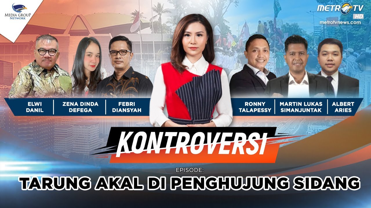 KONTROVERSI - Tarung Akal Di Penghujung Sidang