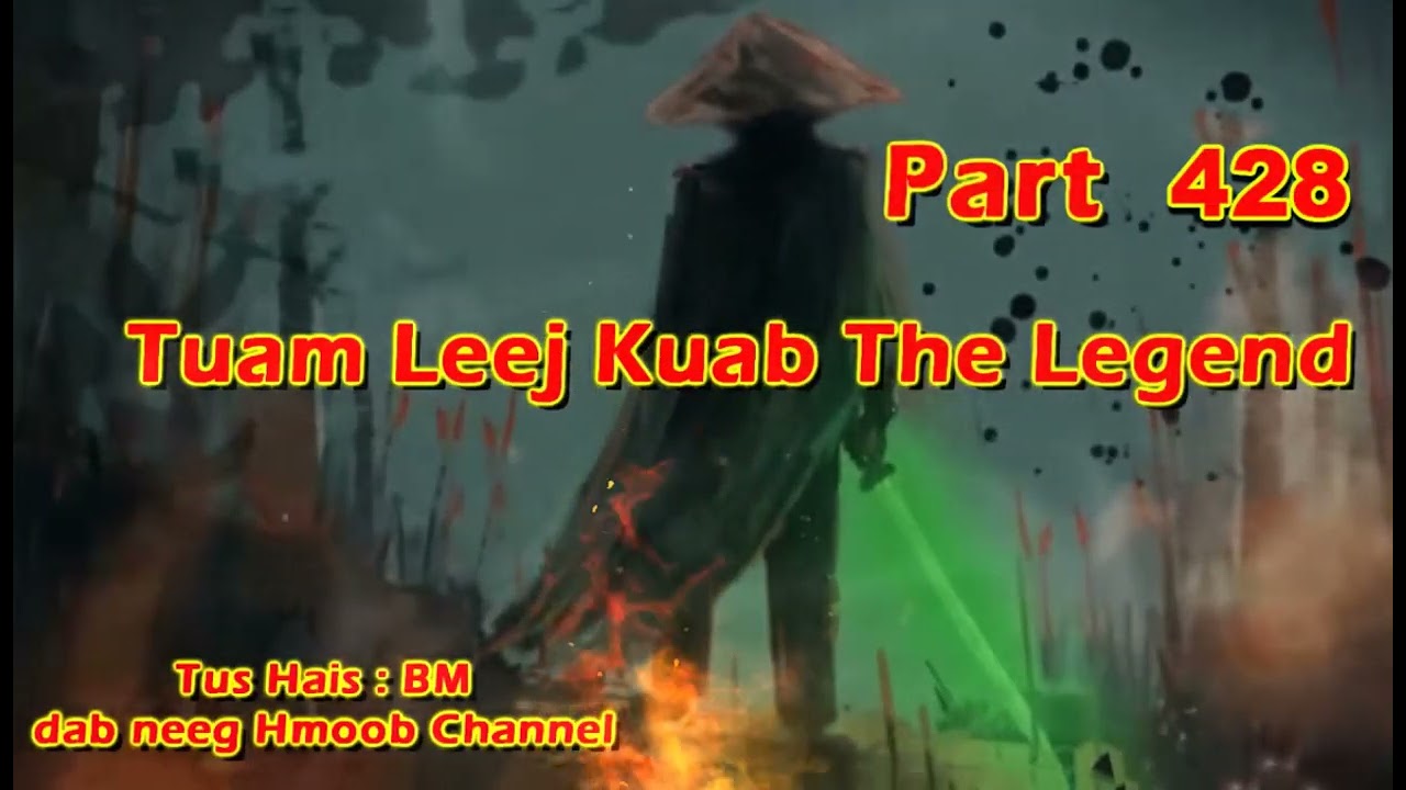 Tuam Leej Kuab The Hmong Shaman Warrior (Part 428) 17/03/2024