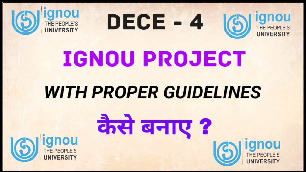 Ignou project कैसे बनाए ? ll DECE 4 Project कैसे बनाए