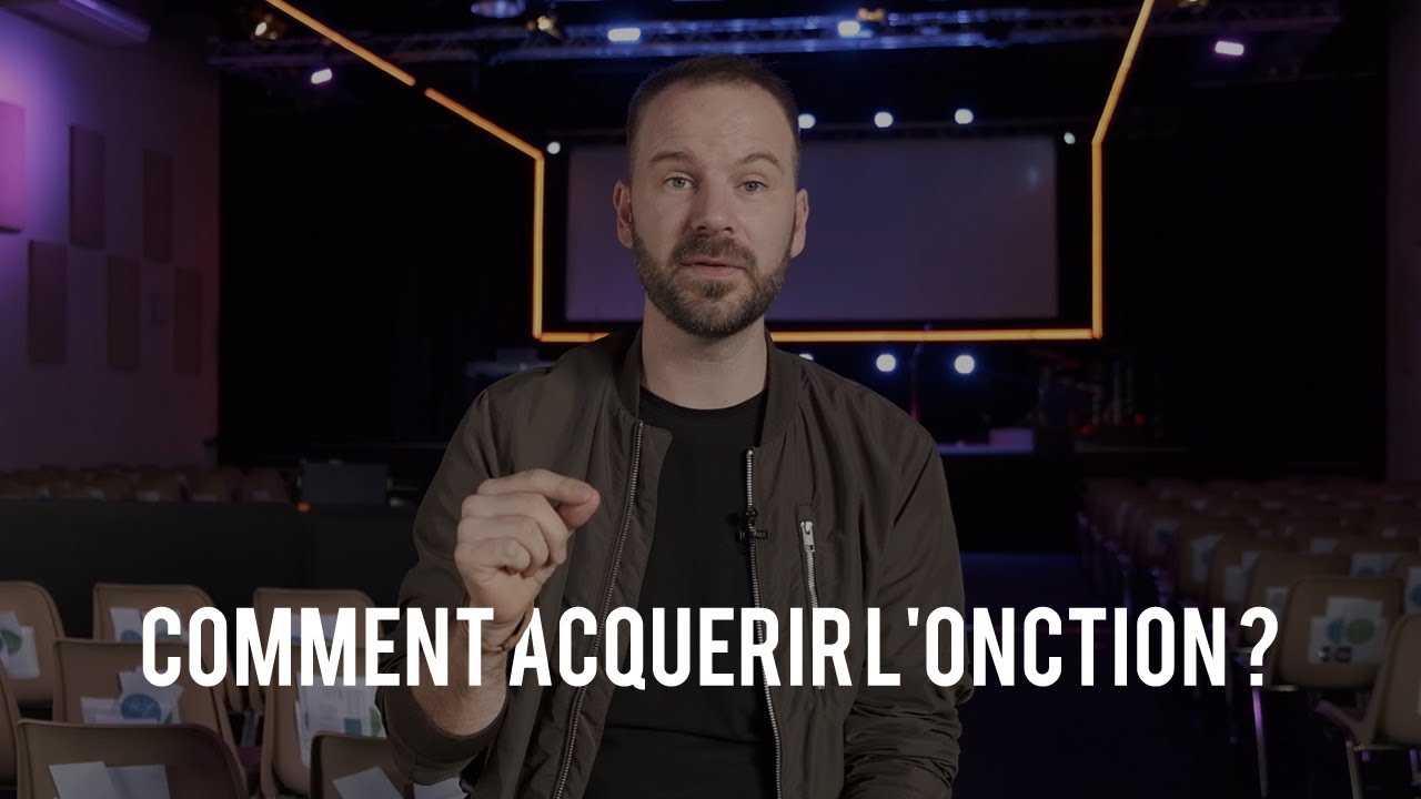 Comment acquérir l'onction ?